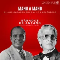 EP 74 SÁBADOS DE ANTAÑO - Mano a Mano La Billo's Caracas Boy's vs Los Melódicos