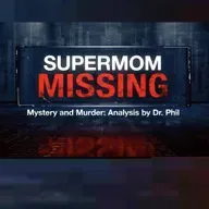 S12: EP1: Supermom Missing - Mystery and Murder: Analysis By Dr. Phil