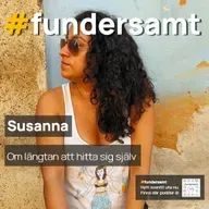 Om längtan att hitta sig själv - vi pratar med Susanna