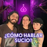 T7. E5. ¿Cómo hablar sucio en la cama? manual de los expertos ft Rico y bonito podcast