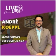 Elasticidade Descomplicada! Com André Koeppl da BASF | LiveCast#132