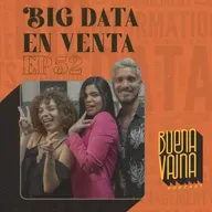 Ep 52. BIG DATA EN VENTA I con Lorraine Castillo I