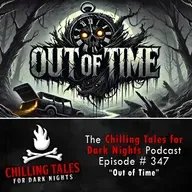 347: Out of Time - Chilling Tales for Dark Nights