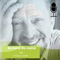 #59 | a hora do conto | zap | moacyr scliar