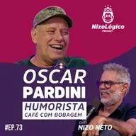 OSCAR PARDINI (CAFÉ COM BOBAGEM) - NIZOLÓGICO #73