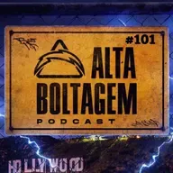 Alta Boltagem Podcast 101 - A volta dos que não foram !