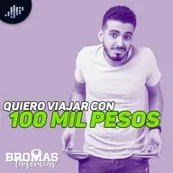 Quiero viajar con 100 mil pesos | Bromas Telefónicas