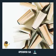 EP. 58 | Crea el Hábito de Lectura con estos 4 Simples Pasos.