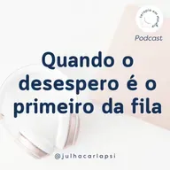 Quando o desespero é o primeiro da fila