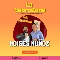 Moi Muñoz en #LaSabroZona con Mariano Sandoval. T2 - EP4