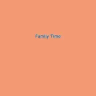 Family Time 2025-02-24 17:30