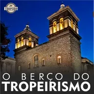 151 - O Berço do Tropeirismo