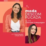 3.16 Coloração X Maquiagem com Paula Olivve