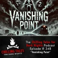 348: Vanishing Point - Chilling Tales for Dark Nights