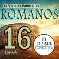 Estudio Bíblico | Romanos | Capítulo 16