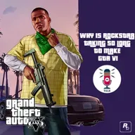 🔴WHY IS ROCKSTAR TAKING SO LONG TO MAKE GTA 6