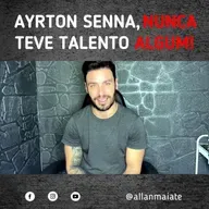 Ayrton Senna nunca teve talento!