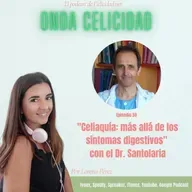 OC058 - Celiaquía: más allá de los síntomas digestivos, con el Dr. Santolaria