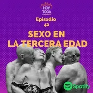 Episodio 42 - Sexo en la tercera edad