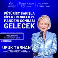 Fütürist Bakışla Hiper Trendler ve Pandemi Sonrası Gelecek | UFUK TARHAN