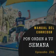 255. Pon orden a tu semana