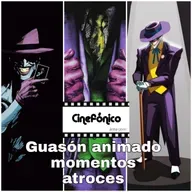 Guasón animado, momentos atroces, Cinefonico Área Geek