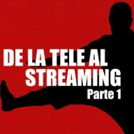4T E2 De la Tele al Streaming Parte 1
