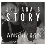 Juliana Gomez' Story | Called to be a missionary around the world, a story of FAITH and COURAGE