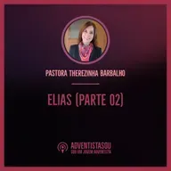 Meditação #11: Elias por Pastora Therezinha Barbalho (parte 2)