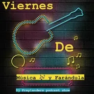 Viernes de música y farándula DJ Fraylanders