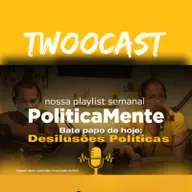 Desilusões Políticas - PoliticaMente - Bate Papo sem filtro