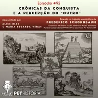 #92: as Crônicas da Conquista e a percepção do "Outro"