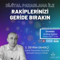 DİJİTAL PAZARLAMA İLE RAKİPLERİNİZİ GERİDE BIRAKIN | S. DEVRİM EKMEKÇİ