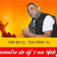 FUNK BOY DJ(ENCONTRO DE DJ'S NA WEB 2) 16-05-21 (22° DJ)