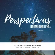 "Perspectivas" Pastor Leonardo Maluenda Predicacion 23-05-21