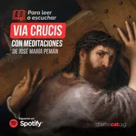 Via Crucis (con Meditaciones de José María Pemán) - Charlas CAT