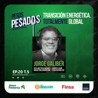 Ep.20 T.5 -  Transición Energética. Totalmente Global Ft. Jorge Galiber (Totalenergies)