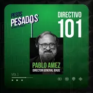 [Contenido Exclusivo] - Directivos 101 Ft. Pablo Amez (Vol. 1)