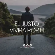 El justo vivirá por fe - Casa de Gracia