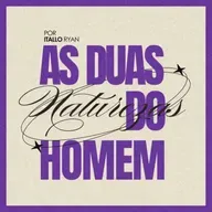 #154 As duas naturezas do homem - Itallo Ryan