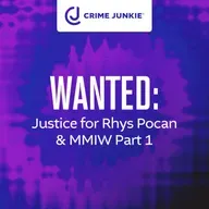 WANTED: Justice for Rhys Pocan & MMIW Part 1