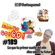 #189 | 初夢(hatsuyume): Lo que tu primer sueño del año dice sobre tu futuro