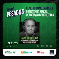 Ep.21 T.5 - Lealtad como carrera: Estrategia fiscal, Reforma y Consultoría  Ft. Ramon Ortega (PwC)