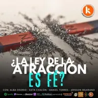 La ley de la atracción ¿es Fé?