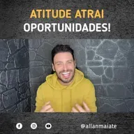 Atitudes atraem oportunidades!