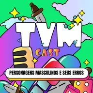 TVMCAST #61 - Personagens masculinos e seus erros