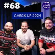 #68 Check Up - Yepyeni Bir Bubble Works Media!