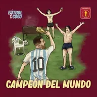 Especial Mundialista #08 - CAMPEÓN DEL MUNDO