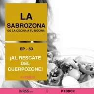 LA SABROZONA - EP 50 - ¡AL RESCATE DEL CUERPOZONE!
