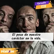 El peso de nuestro carácter en la vida.